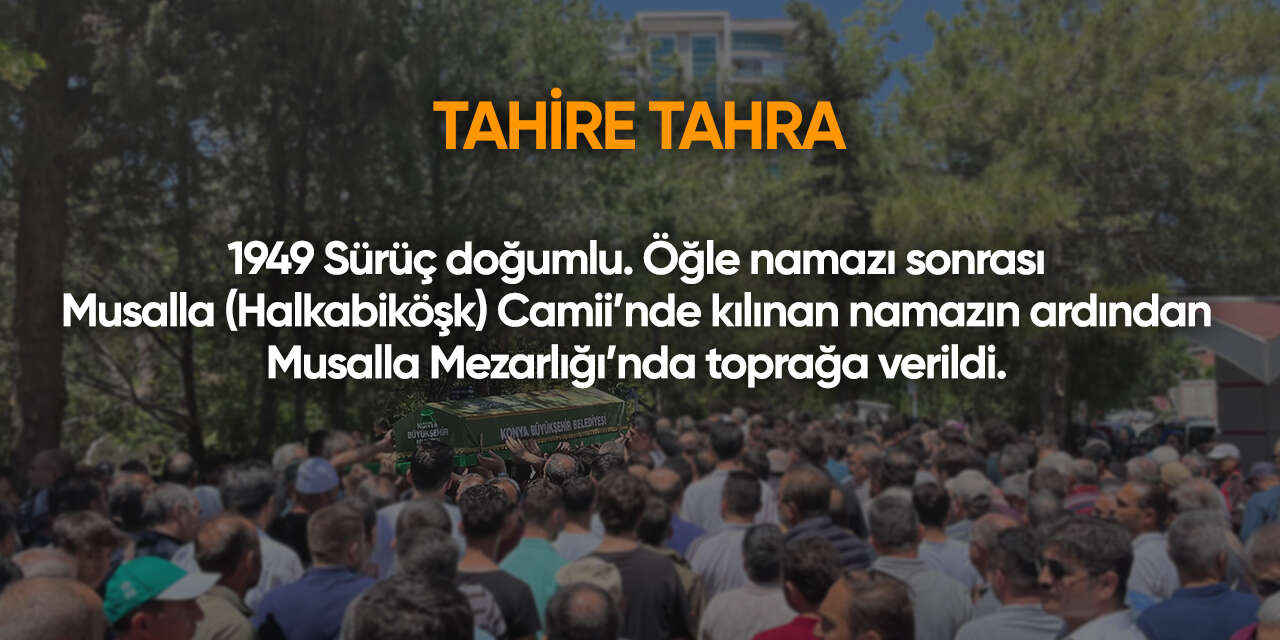 Konya'da bugün vefat edenler | 13 Haziran 2026 14